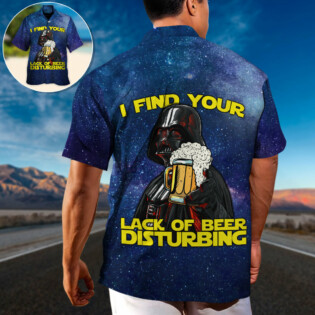 SW Darth Vader I Find Your Lack Of Beer Disturbing Cool - Hawaiian Shirt - Owl Ohh-Owl Ohh