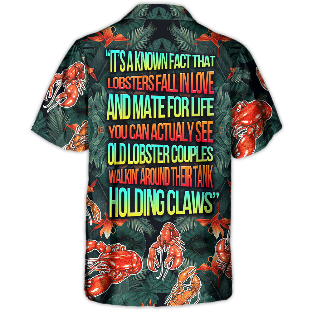 Lobster It's A Known Fact That Lobsters Fall In Love Tropical Vibe Amazing Style - Hawaiian Shirt