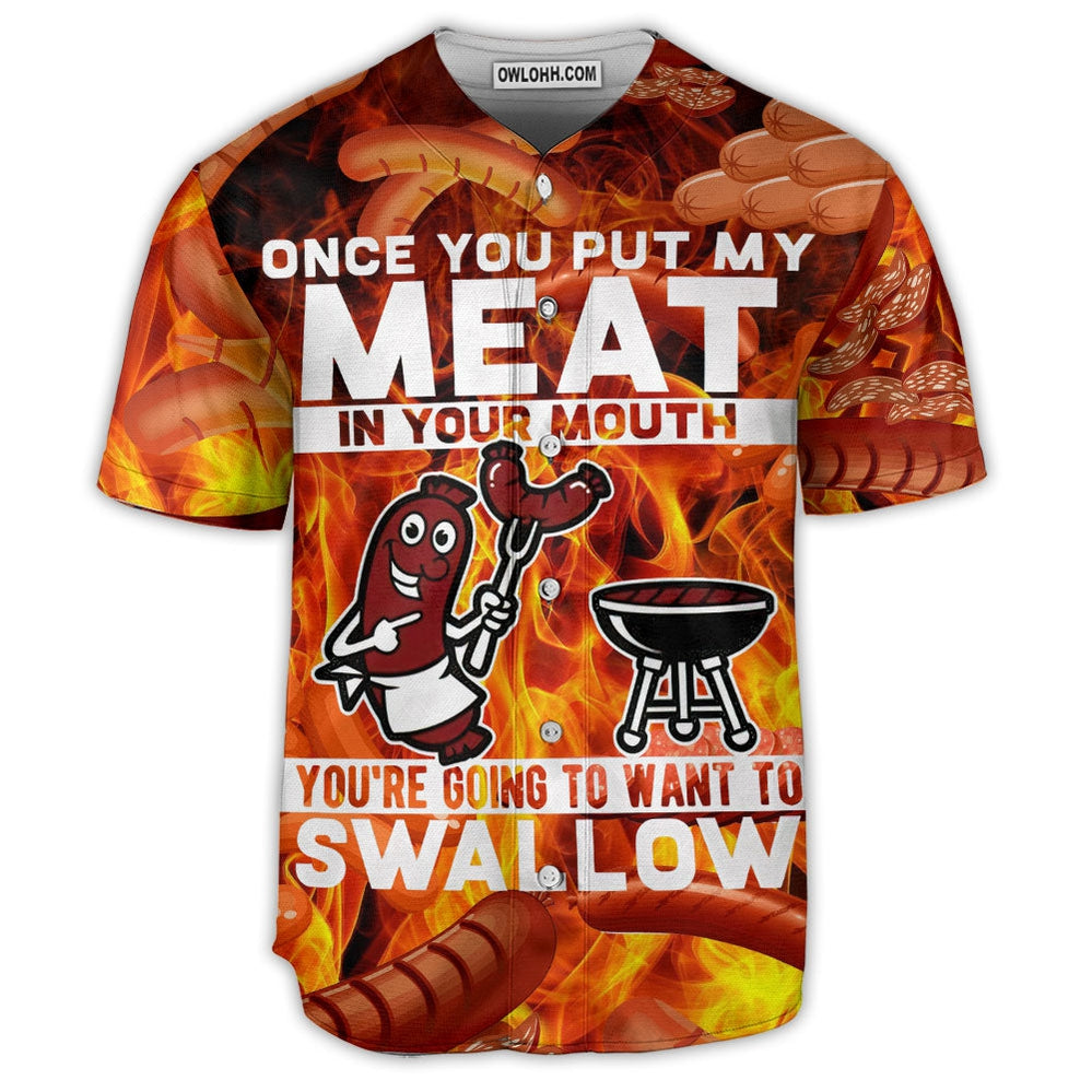Food Meat Once You Put My Meat In Your Mouth - Baseball Jersey - Owl Ohh