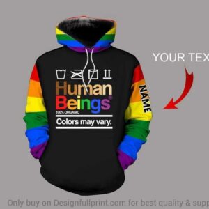 Pride Gift For LGBT LGBT Hoodie LGBT Human Beings 100 Organic Colors May Vary Personalized US Unisex Hoodie