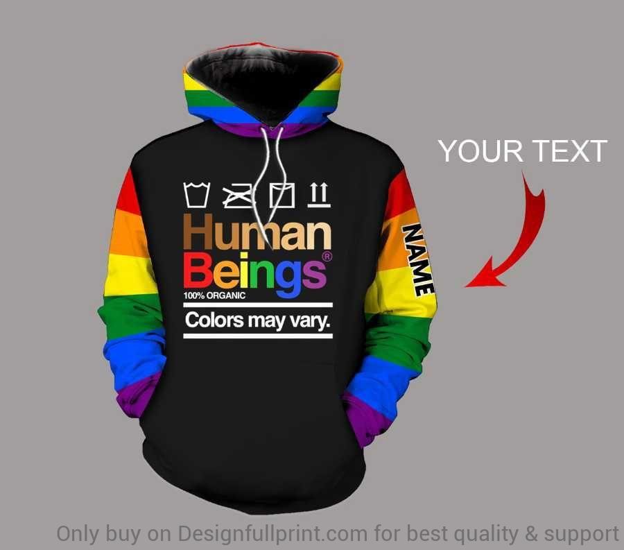 Pride Gift For LGBT LGBT Hoodie LGBT Human Beings 100 Organic Colors May Vary Personalized US Unisex Hoodie