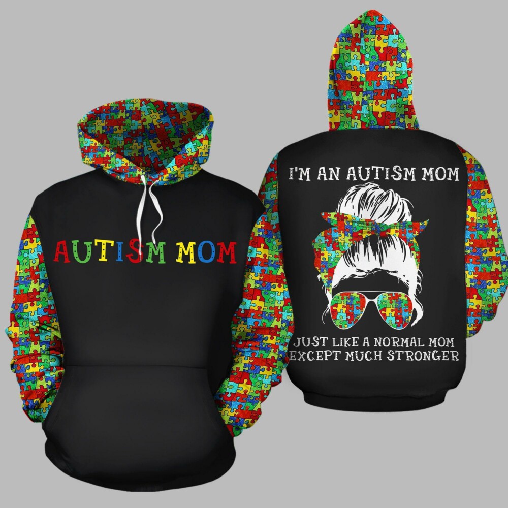 ON SALE I'm an autism mom, Just like a normal mom hoodie 3D