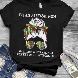 ON SALE I'm an autism mom, Just like a normal mom hoodie 3D