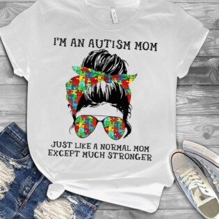 ON SALE I'm an autism mom, Just like a normal mom hoodie 3D