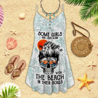 Beach Some Girls Are Just Born With The Beach In Their Souls - Summer Dress - Owl Ohh - Owl Ohh
