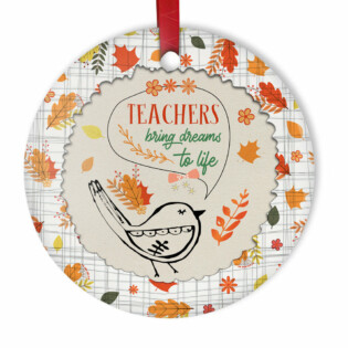 Teacher Bring Dreams To Life - Circle Ornament - Owl Ohh - Owl Ohh