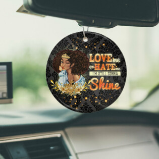 Girl Love Me Or Hate Me Im Still Gonna Shine - Circle Ornament - Owl Ohh - Owl Ohh