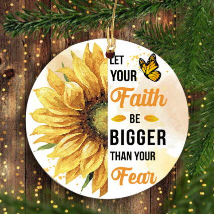 Sunflower Faith Bigger Than Fear Sunflower - Circle Ornament - Owl Ohh - Owl Ohh