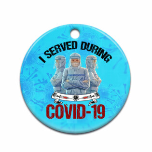 Nurse I Served During Covid 19 - Circle Ornament - Owl Ohh - Owl Ohh