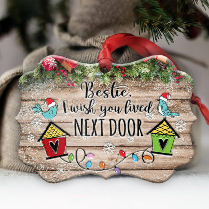 Bestie I Wish You Lived Next Door - Horizontal Ornament - Owl Ohh - Owl Ohh