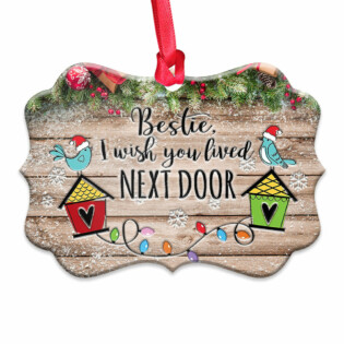 Bestie I Wish You Lived Next Door - Horizontal Ornament - Owl Ohh - Owl Ohh