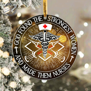 Nurse God Found The Strongest Women - Circle Ornament - Owl Ohh - Owl Ohh
