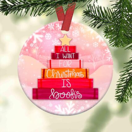 Christmas All I Want For Christmas Is Books - Circle Ornament - Owl Ohh - Owl Ohh