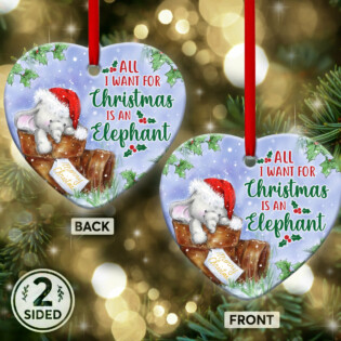 Elephant All I Want For Christmas - Heart Ornament - Owl Ohh - Owl Ohh