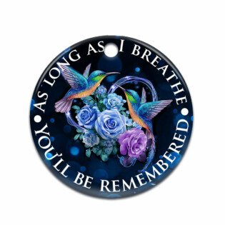 Hummingbird Memorial As Long As I Breathe - Circle Ornament - Owl Ohh - Owl Ohh