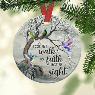 Hummingbird Faith For We Walk By Faith Not By Sight - Circle Ornament - Owl Ohh - Owl Ohh
