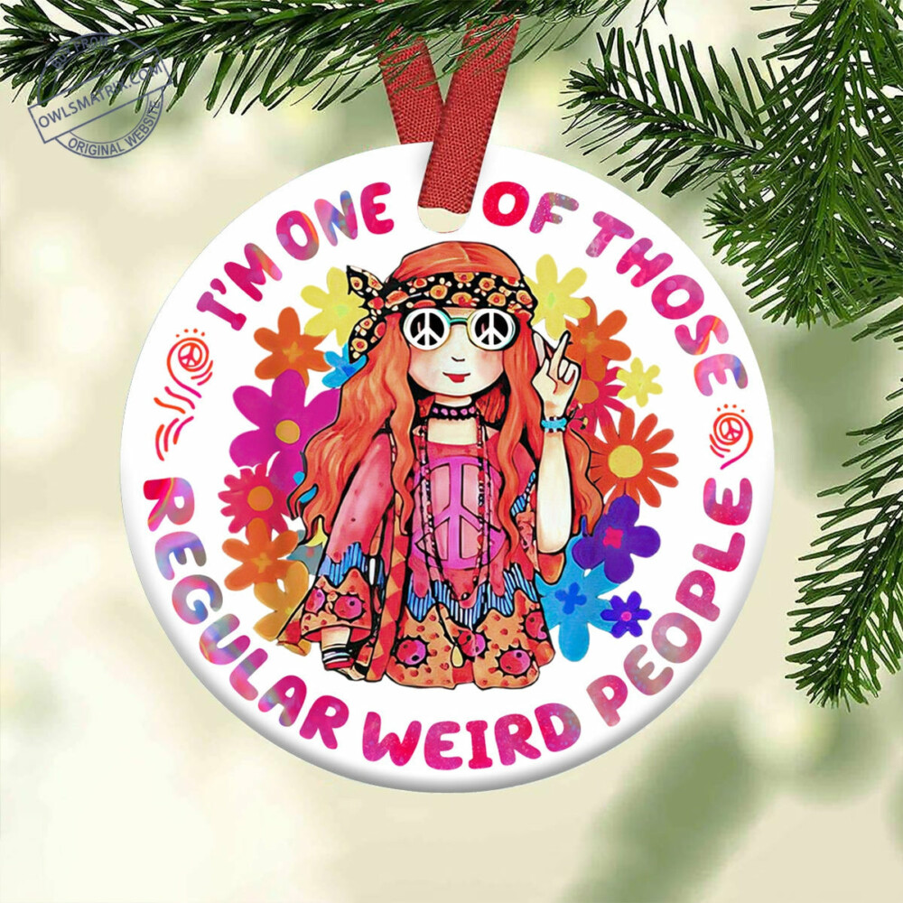 Hippie Im One Of Those Regular Weird People - Circle Ornament - Owl Ohh - Owl Ohh