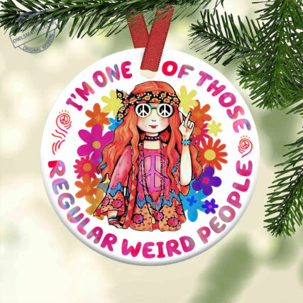 Hippie Im One Of Those Regular Weird People - Circle Ornament - Owl Ohh - Owl Ohh