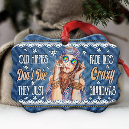 Hippie Old Hippies Dont Die They Just Fade Into Crazy Grandmas - Horizontal Ornament - Owl Ohh - Owl Ohh