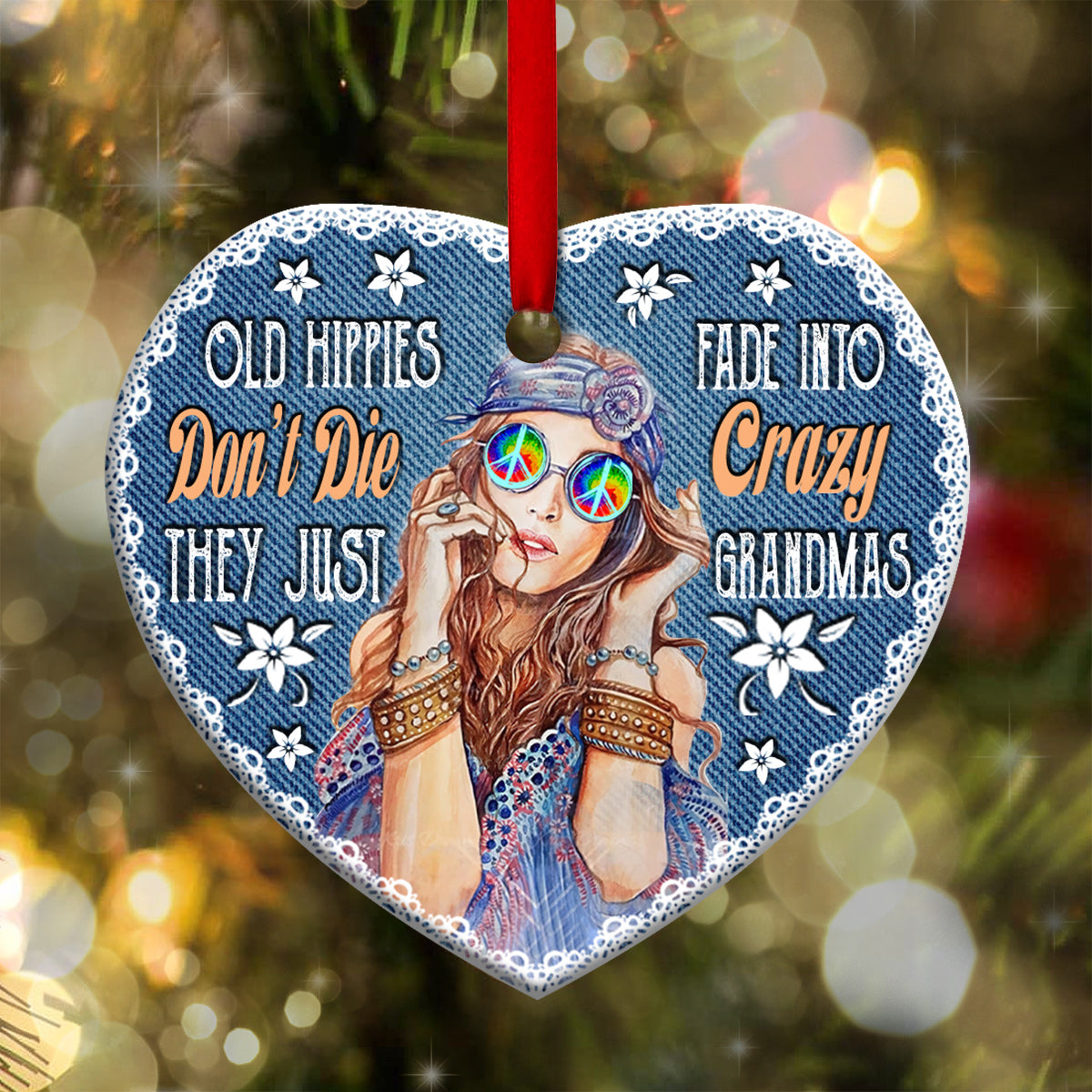 Hippie Old Hippies Dont Die They Just Fade Into Crazy Grandmas - Heart Ornament - Owl Ohh - Owl Ohh