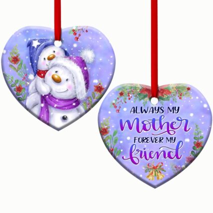 Snowman Always My Mother Forever My Friend - Heart Ornament - Owl Ohh - Owl Ohh
