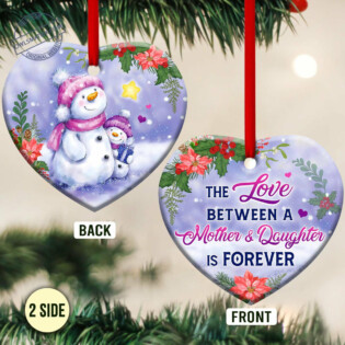 Snowman The Love Between A Mother And Daughter Is Forever - Heart Ornament - Owl Ohh - Owl Ohh