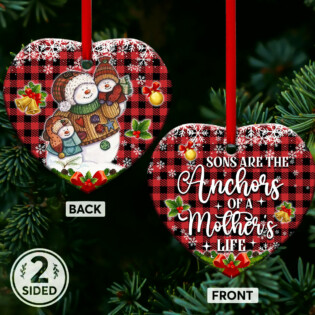 Family Snowman Sons Are The Anchors Of A Mothers Life - Heart Ornament - Owl Ohh - Owl Ohh