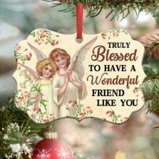 Jesus Angel Truly Blessed To Have A Wonderful Friend Like You - Horizontal Ornament - Owl Ohh - Owl Ohh