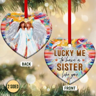 Family Sister Angel Lucky Me To Have A Sister Like You - Heart Ornament - Owl Ohh - Owl Ohh