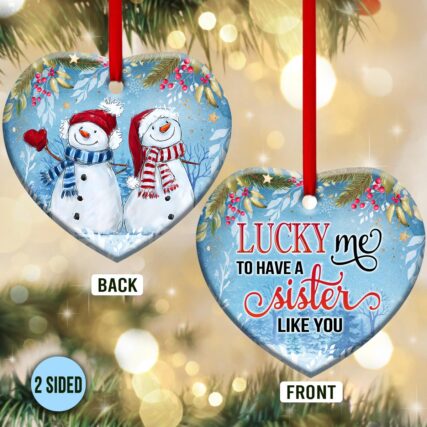 Snowman Lover Sister Snowman Lucky Me To Have A Sister Like You - Heart Ornament - Owl Ohh - Owl Ohh