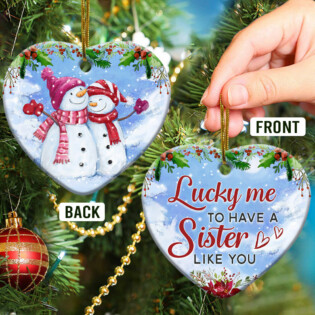 Snowman Sister Snowman Lucky Me To Have A Sister Like You - Heart Ornament - Owl Ohh - Owl Ohh