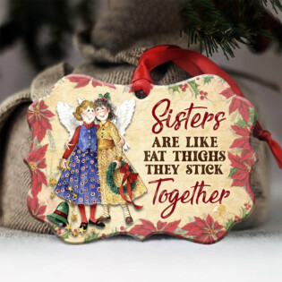 Family Sister Angel Sisters Are Like Fat Thighs Stick Together - Horizontal Ornament - Owl Ohh - Owl Ohh