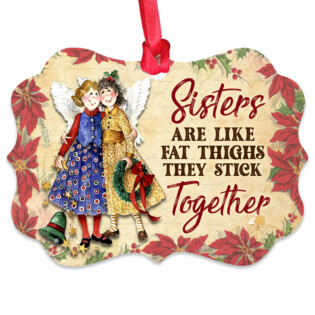 Family Sister Angel Sisters Are Like Fat Thighs Stick Together - Horizontal Ornament - Owl Ohh - Owl Ohh