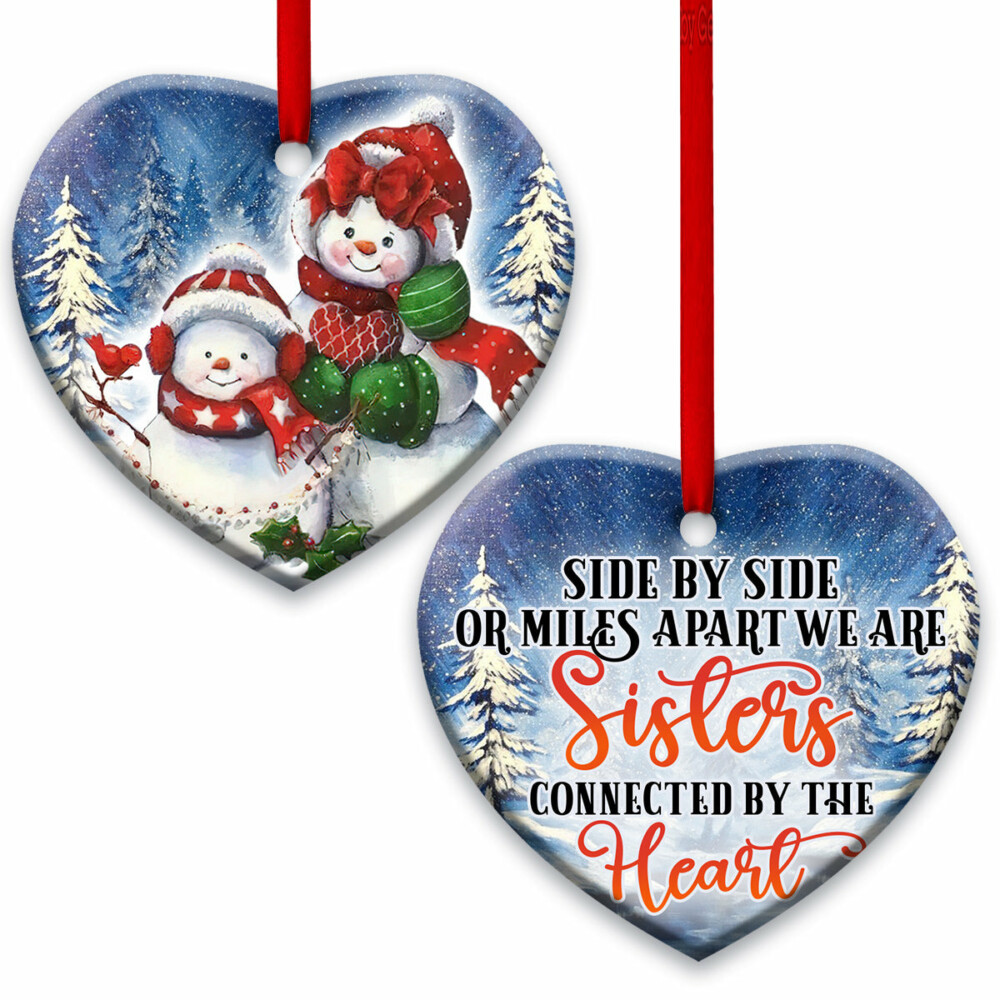 Snowman Side By Side Or Miles Apart We Are Sisters Connected By The Heart - Heart Ornament - Owl Ohh - Owl Ohh