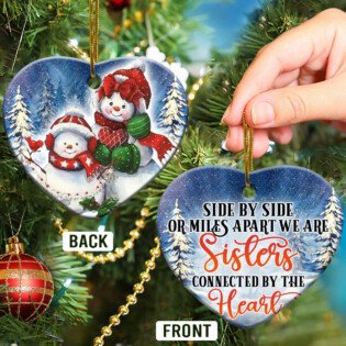 Snowman Side By Side Or Miles Apart We Are Sisters Connected By The Heart - Heart Ornament - Owl Ohh - Owl Ohh