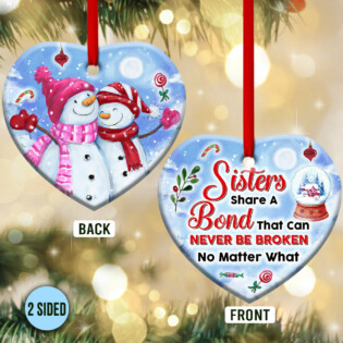 Snowman Sisters Share A Bond That Can Never Be Broken - Heart Ornament - Owl Ohh - Owl Ohh
