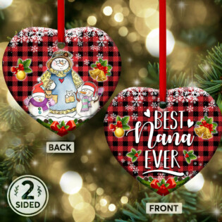 Family Snowman Gift For Grandma Our Nana Is The Best Nana Ever - Heart Ornament - Owl Ohh - Owl Ohh