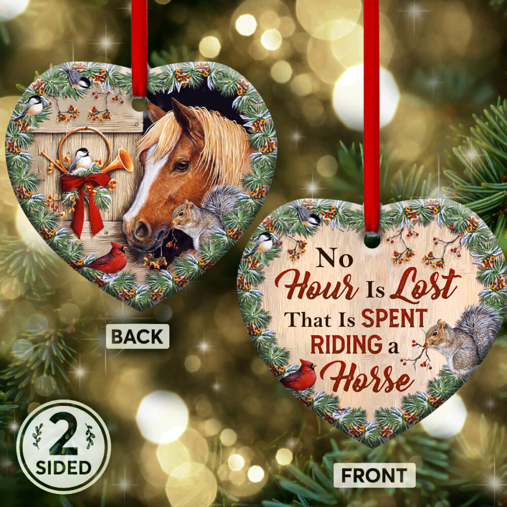 Horse No Hour Is Lost That Is Spent Riding A Horse - Heart Ornament - Owl Ohh - Owl Ohh