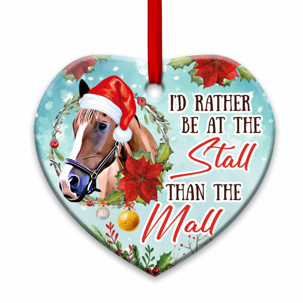 Horse I'd Rather Be At The Stall Than The Mall - Heart Ornament - Owl Ohh - Owl Ohh