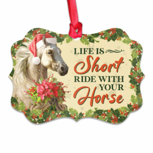 Horse Life Is Short Ride With Your Horse - Horizontal Ornament - Owl Ohh - Owl Ohh