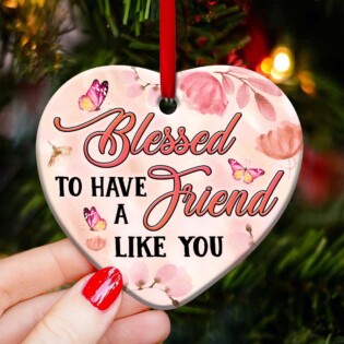 Butterfly Faith Blessed To Have A Friend Like You - Heart Ornament - Owl Ohh - Owl Ohh