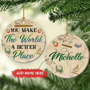 Teacher You Make The World A Better Place Personalized - Circle Ornament - Owl Ohh - Owl Ohh
