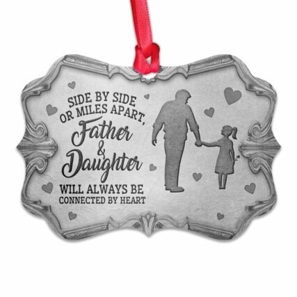 Family Gift Father And Daughter Will Always Be Connected By Heart Personalized - Horizontal Ornament - Owl Ohh - Owl Ohh