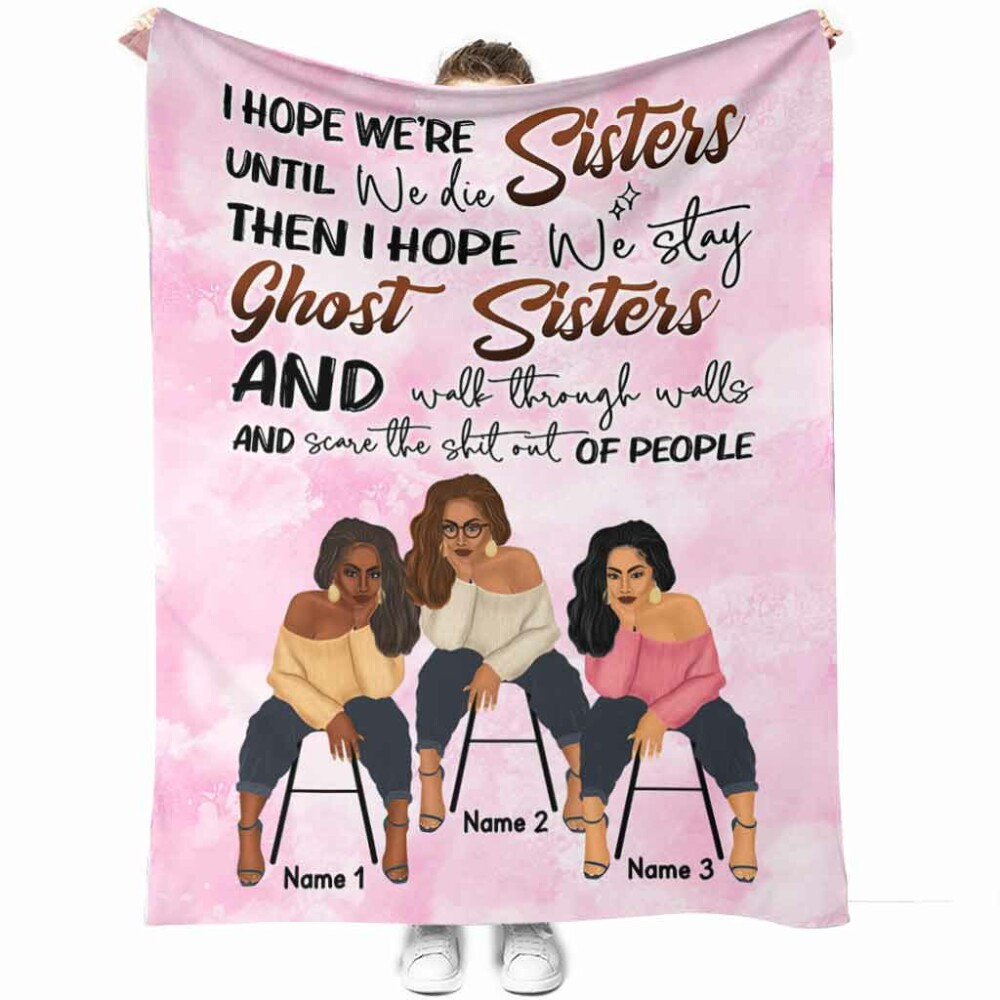 Family Sisters I Hope We're Sisters Personalized - Flannel Blanket - Owl Ohh - Owl Ohh