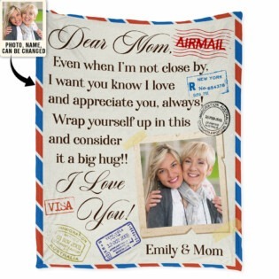Mother's Day Dear Mom Even When I'm Not Close By Custom Photo Personalized - Flannel Blanket - Personalized Photo Gifts-Owl Ohh