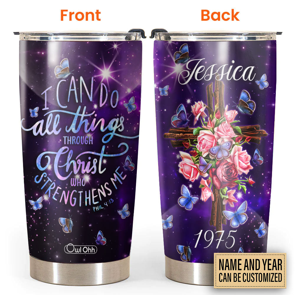 Cross I Can Do Anythings Flowers And Butterfly Galaxy Art Personalized - Tumbler - Owl Ohh - Owl Ohh