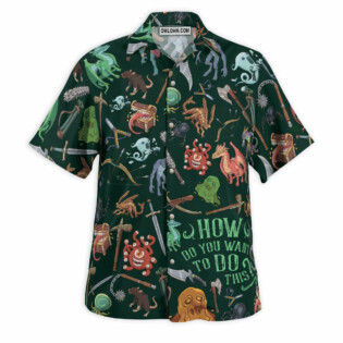 DnD Monsters How Do You Want To Do This - Hawaiian Shirt - Owl Ohh - Owl Ohh