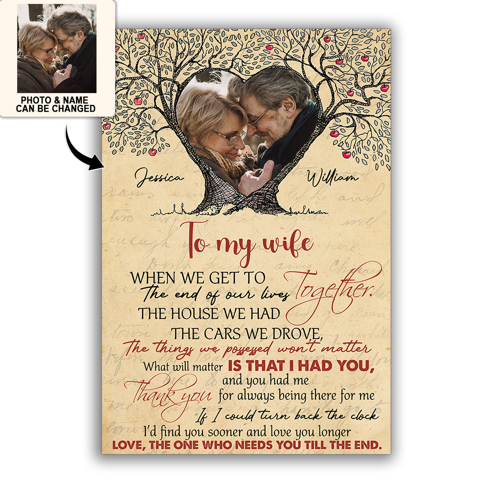 Couple The One Who Needs You Till The End Custom Photo Personalized - Vertical Poster - Personalized Photo Gifts - Owl Ohh