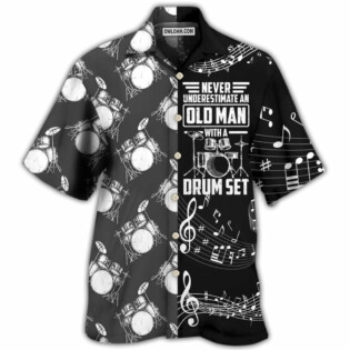 Drum Never Underestmate An Old Man With A Drum Set - Hawaiian Shirt - Owl Ohh - Owl Ohh