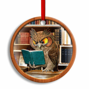 Christmas Funny Owl Lover Book Library Wood Texture Decor Tree Hanging - Circle Ornament - Owl Ohh - Owl Ohh